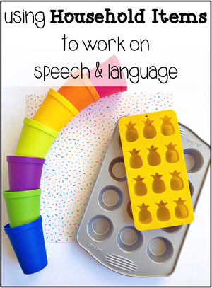 Using Household Items to Work on Speech & Language
