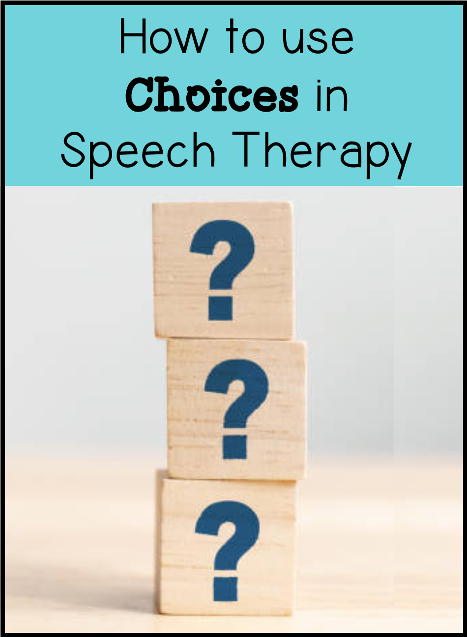 How to Use Choices in Speech Therapy