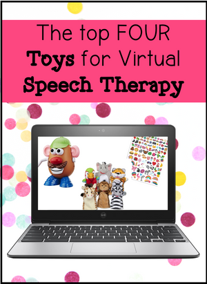Top 4 Toys for Virtual Speech Therapy