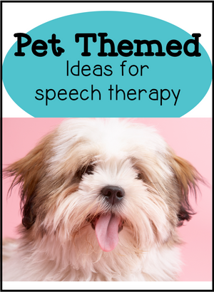 Pet Themed Speech Therapy Ideas